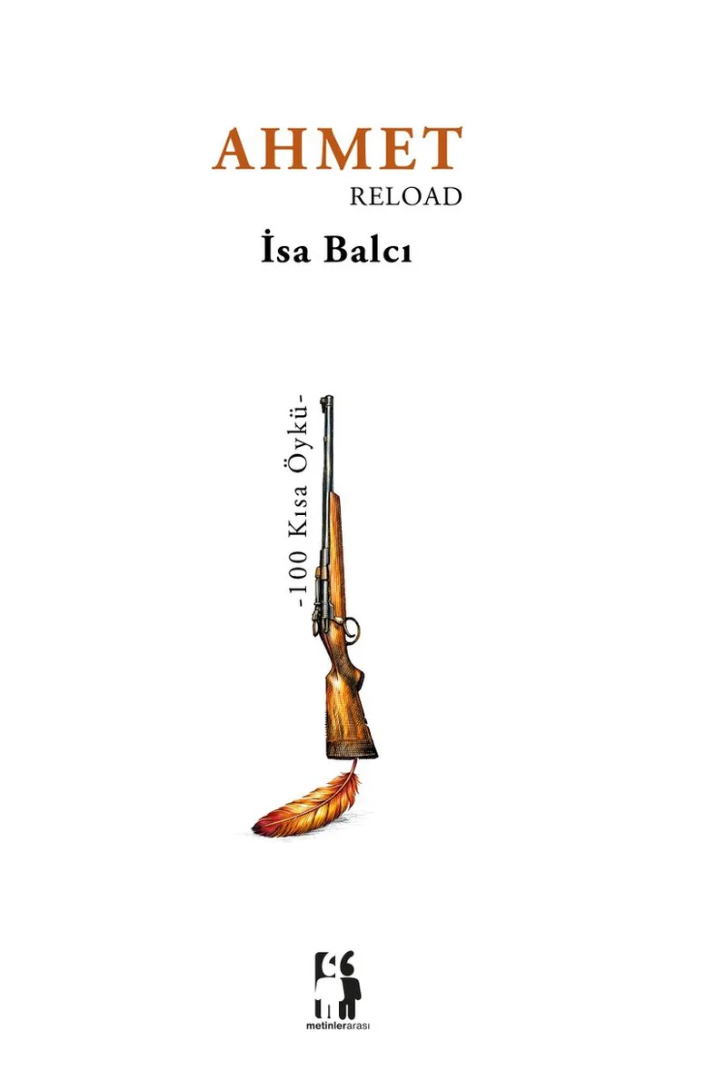 Ahmet Reload / 100 Kısa Öykü