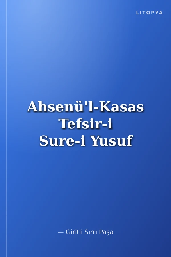 Ahsenü'l-Kasas Tefsir-i Sure-i Yusuf