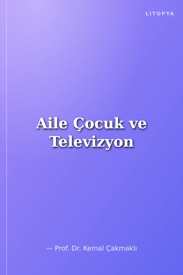 Aile Çocuk ve Televizyon