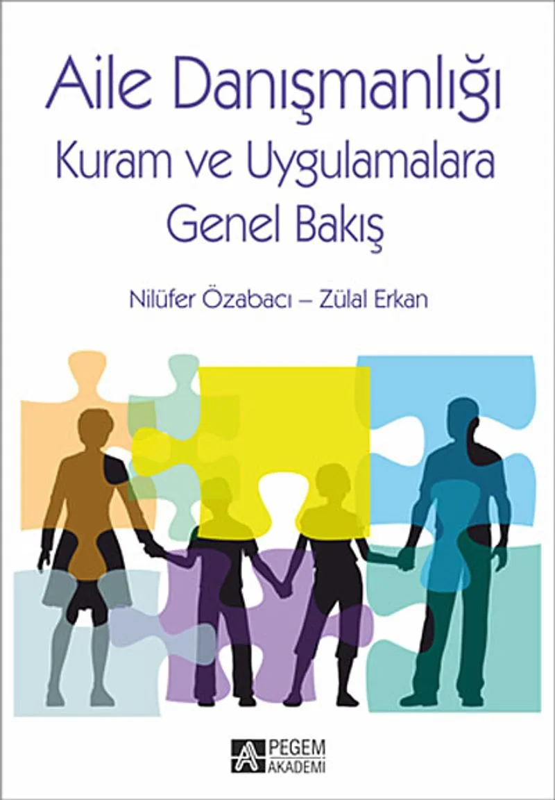 Aile Danışmanlığı Kuram ve Uygulamalara Genel Bakış
