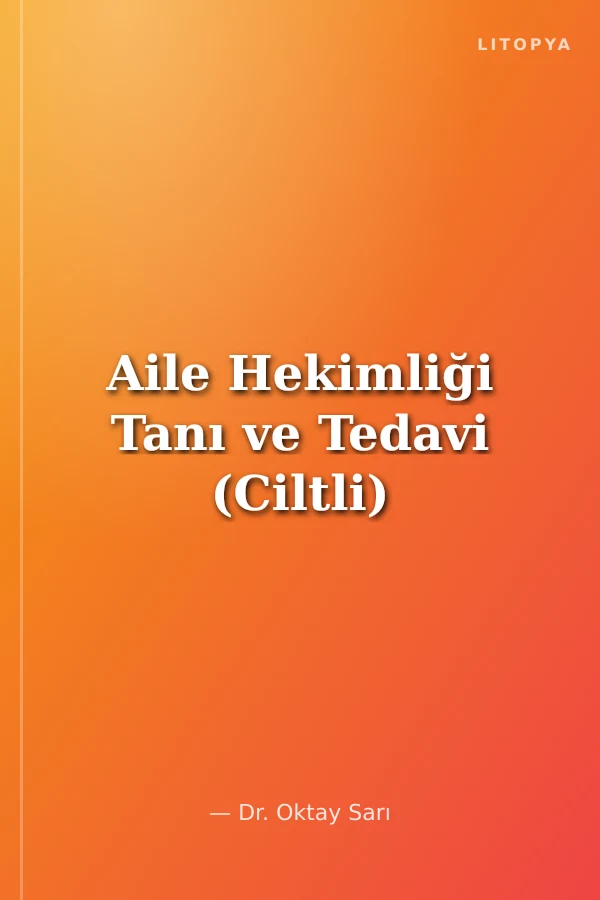 Aile Hekimliği Tanı ve Tedavi (Ciltli)