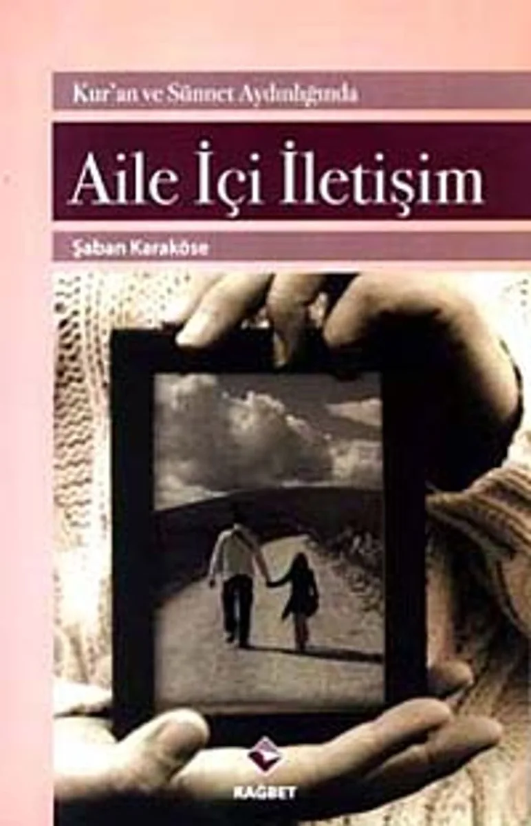 Aile İçi İletişim Kur'an ve Sünnet Aydınlığında