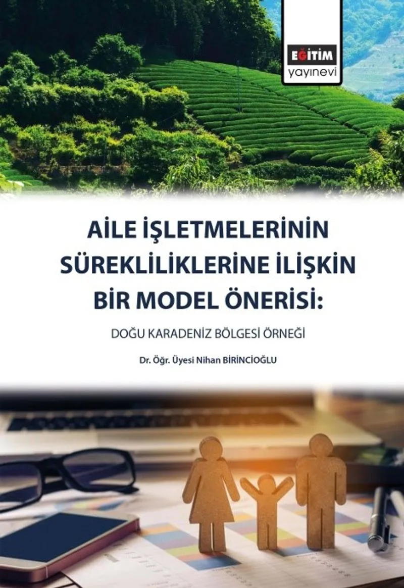 Aile İşletmelerinin Sürekliliklerine Yönelik Bir Model Önerisi: Doğu