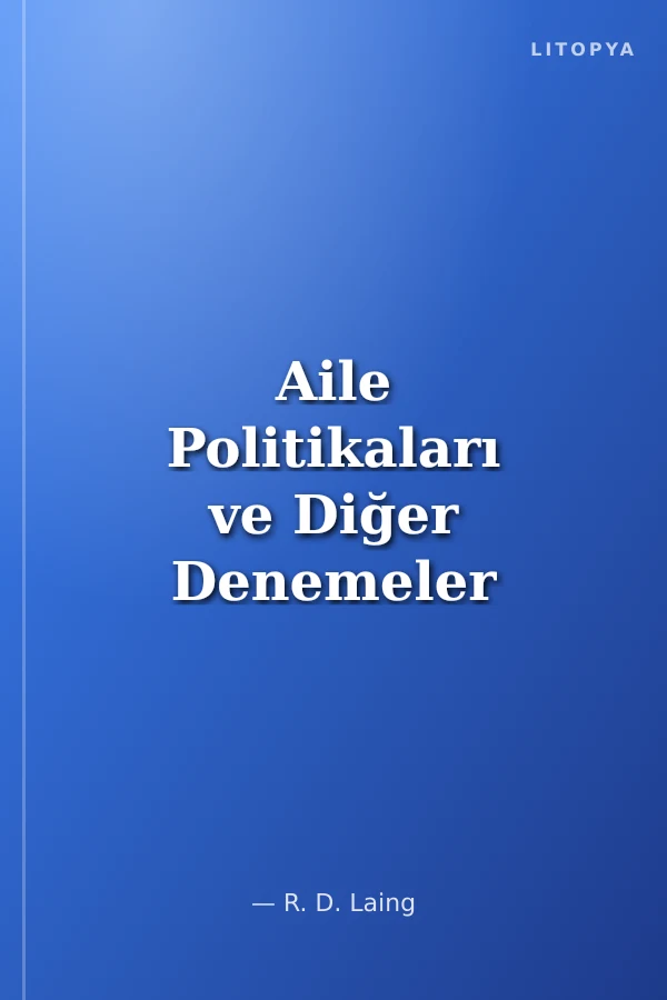 Aile Politikaları ve Diğer Denemeler