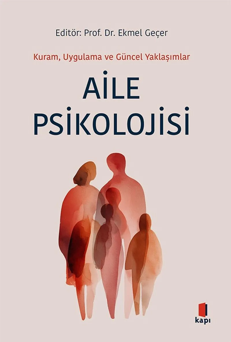 Aile Psikolojisi Kuram, Uygulama ve Güncel Yaklaşımlar