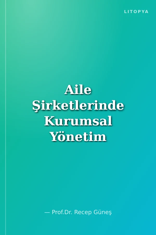Aile Şirketlerinde Kurumsal Yönetim İlkeleri Çerçevesinde Kurumsal Risk Yönetimi ve İç Kontrol Sistemi: Trc3 Bölgesi Uygulaması