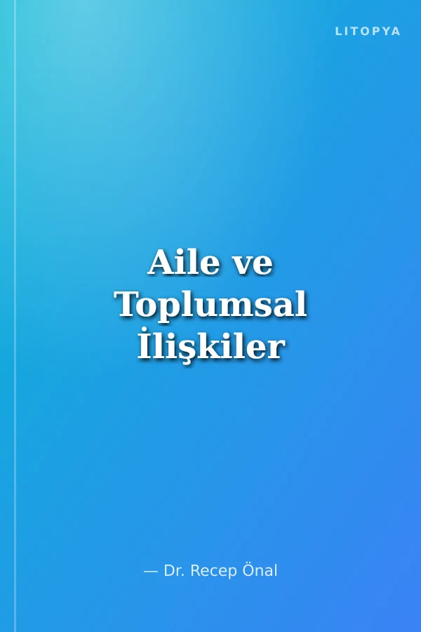 Aile ve Toplumsal İlişkiler