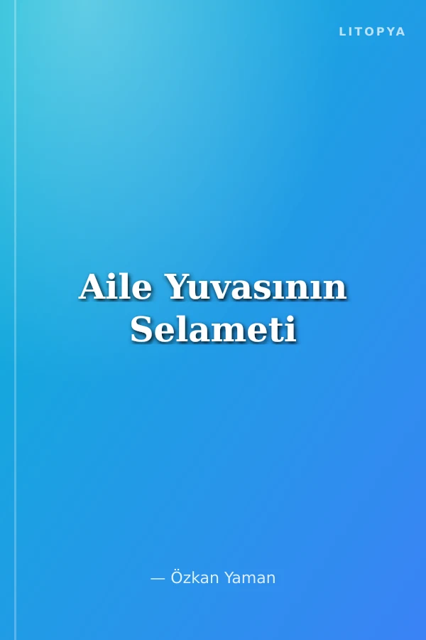 Aile Yuvasının Selameti