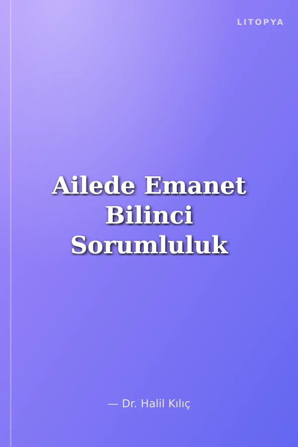 Ailede Emanet Bilinci Sorumluluk