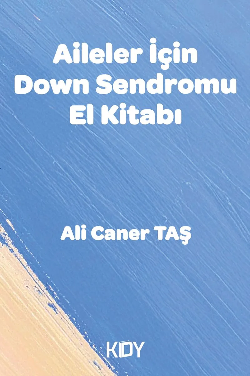 Aileler İçin Down Sendromu El Kitabı