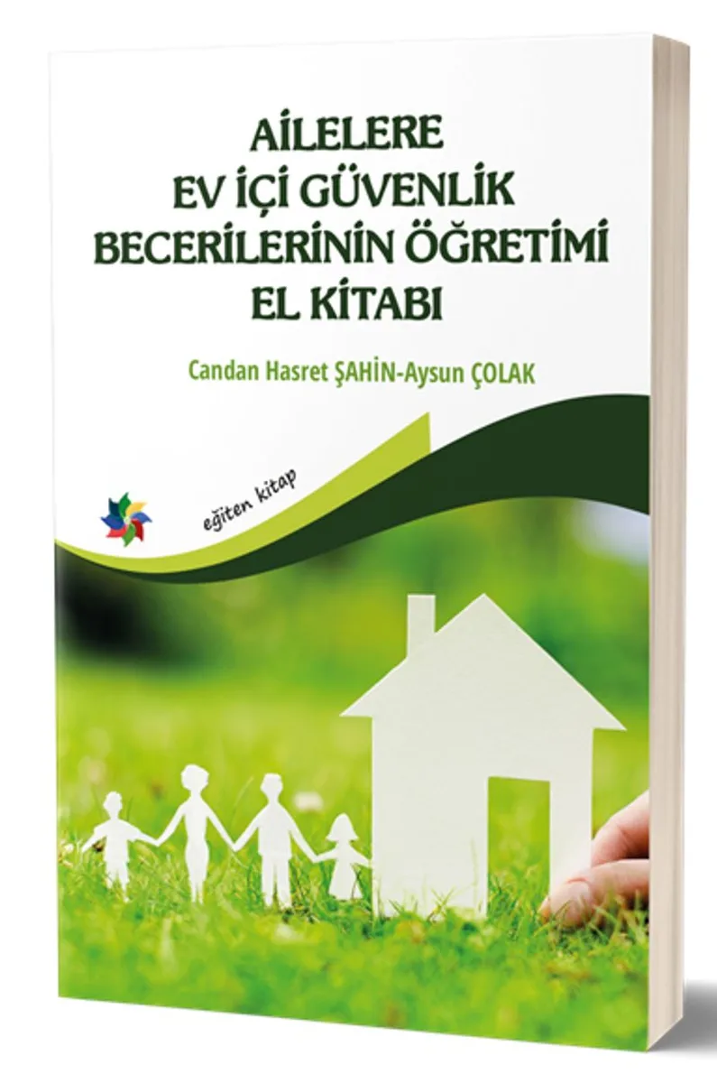 Ailelere Ev İçi Güvenlik Becerilerinin Öğretimi El Kitabı