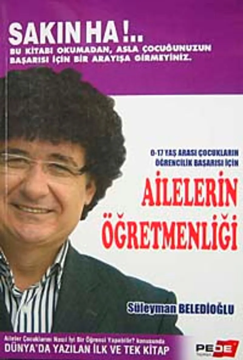 Ailelerin Öğretmenliği 0-17 Yaş Arası Çocukların Öğrencilik Başarısı İçin