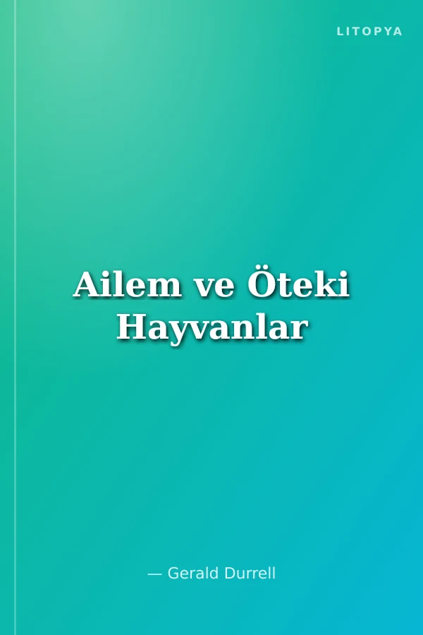 Ailem ve Öteki Hayvanlar