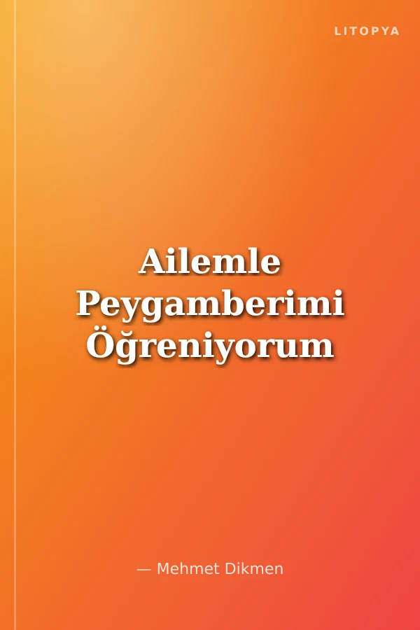 Ailemle Peygamberimi Öğreniyorum