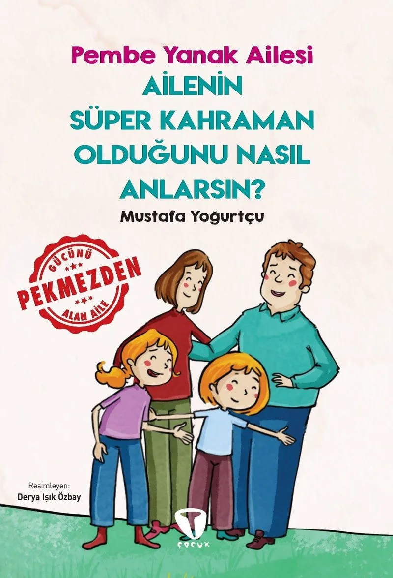 Ailenin Süper Kahraman Olduğunu Nasıl Anlarsın? / Pembe Yanak Ailesi