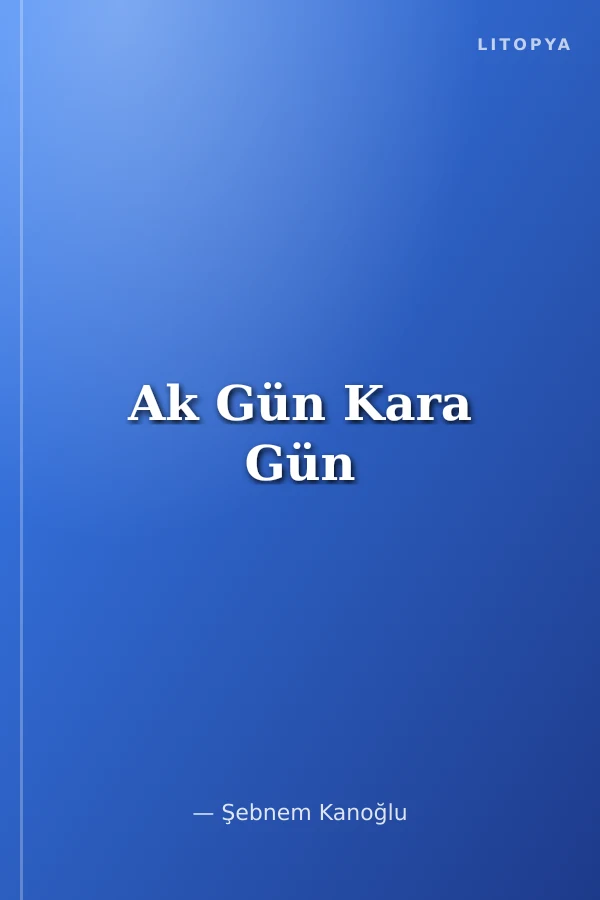 Ak Gün Kara Gün