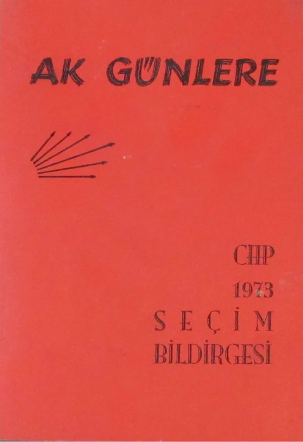 Ak Günlere - CHP 1973 Seçim Bildirgesi (3-D-28)