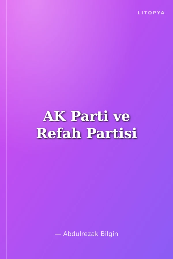 AK Parti ve Refah Partisi