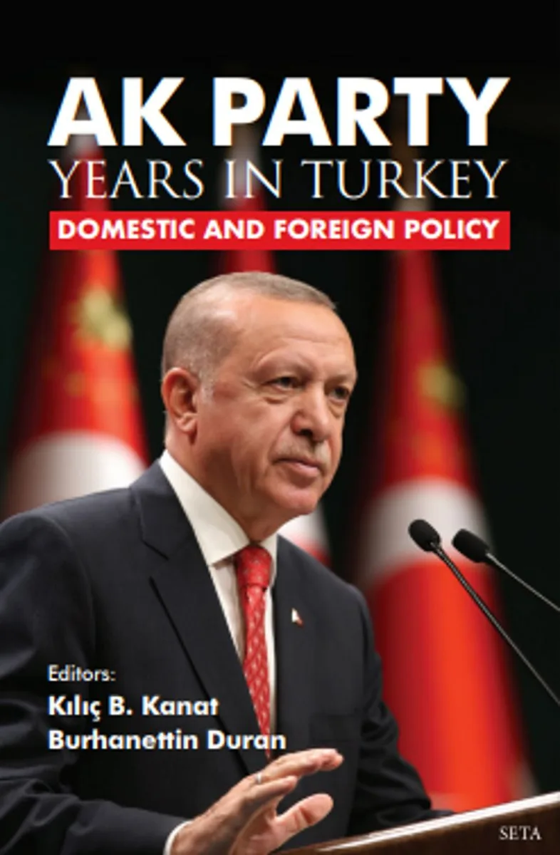 Ak Party Years In Türkiye Domestic And Foreign Policy