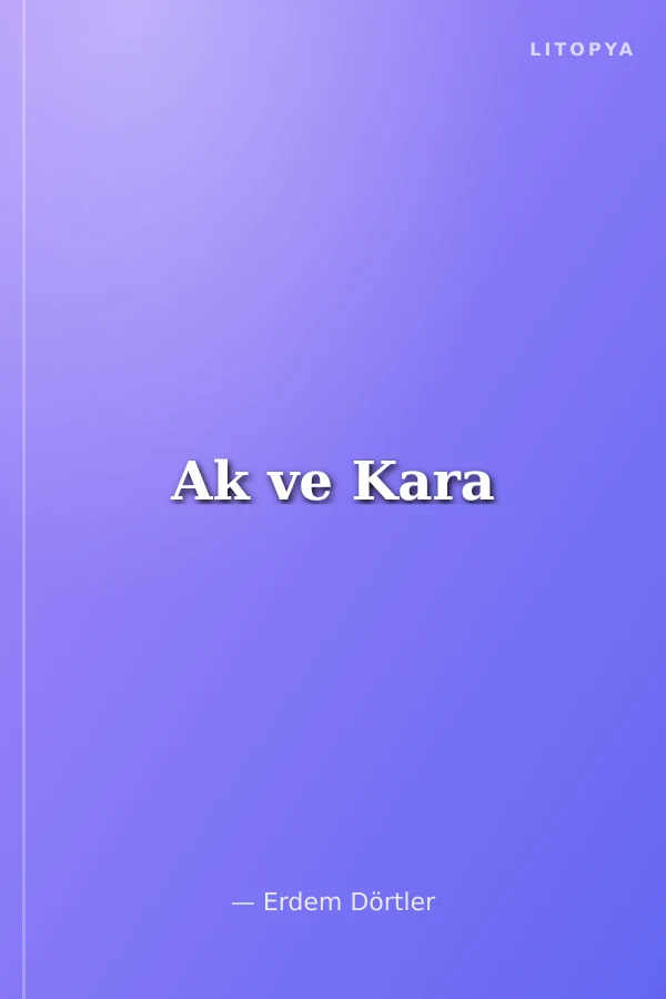 Ak ve Kara