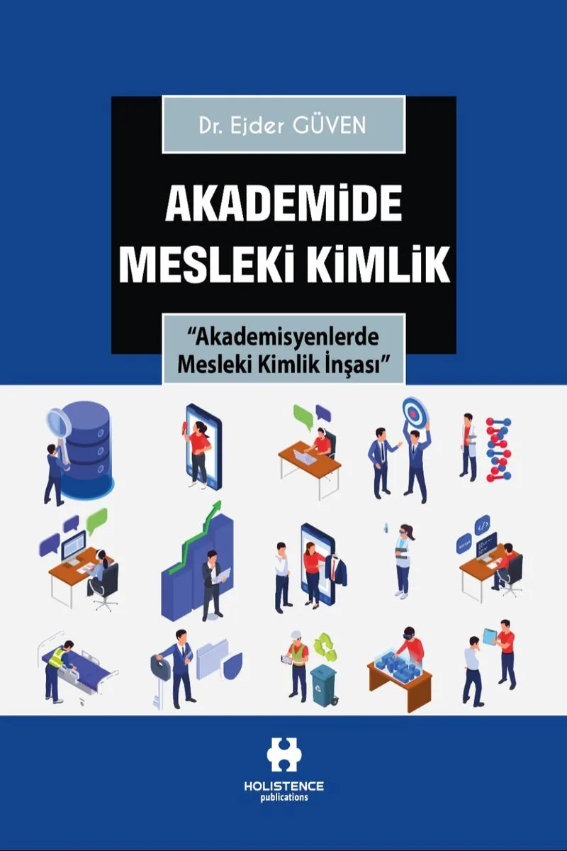Akademide Mesleki Kimlik “Akademisyenlerde Mesleki Kimlik İnşası''