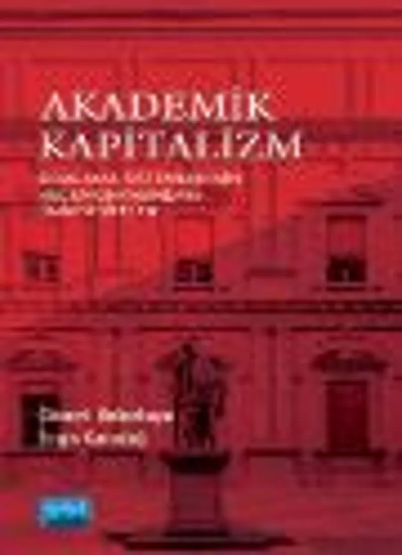 Akademik Kapitalizm- Sıralama Sistemlerinin Hegemonyasındaki Üniversiteler