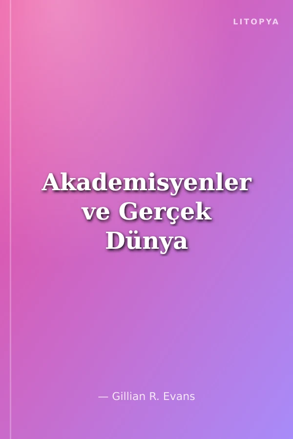 Akademisyenler ve Gerçek Dünya