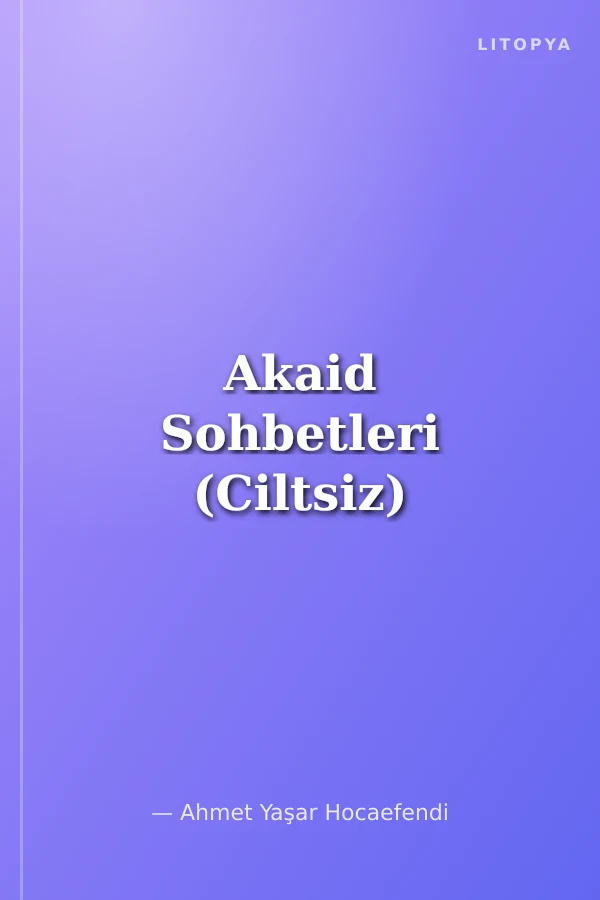 Akaid Sohbetleri (Ciltsiz)