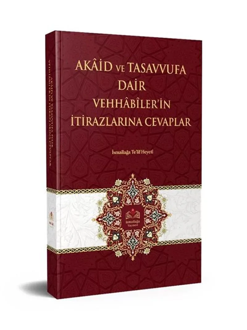 Akaid ve Tasavvufa Dair Vehhabilerin İtirazlarına Cevaplar