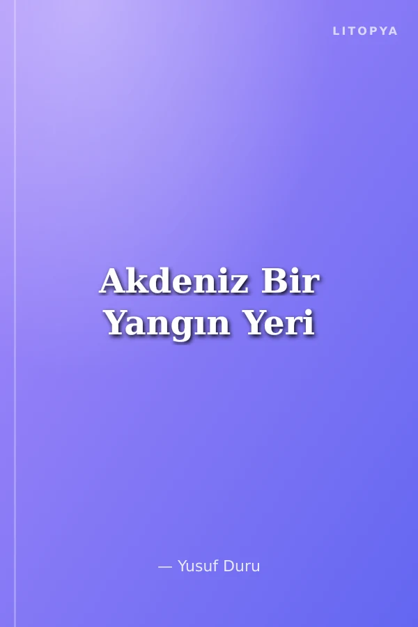 Akdeniz Bir Yangın Yeri
