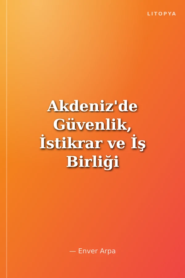 Akdeniz'de Güvenlik, İstikrar ve İş Birliği
