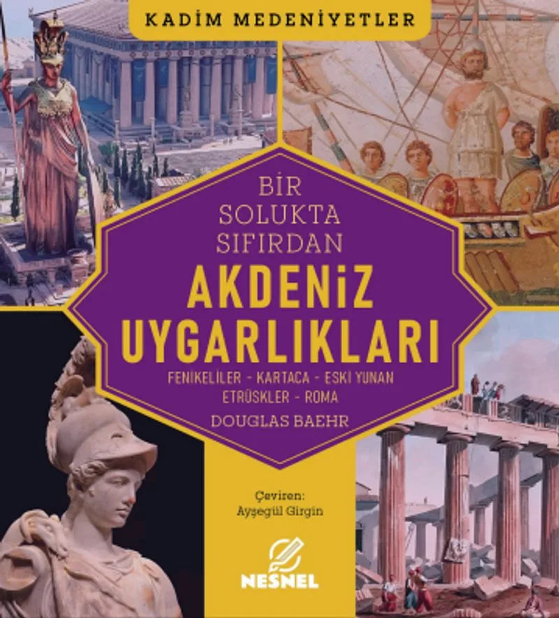 Akdeniz Uygarlıkları Fenikeliler - Kartaca - Eski Yunan Etrüskler - Roma