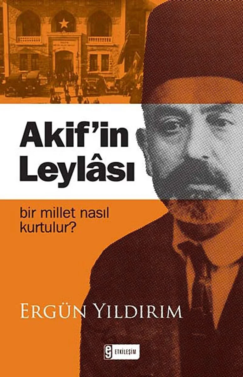 Akif'in Leylası Bir Millet Nasıl Kurtulur?