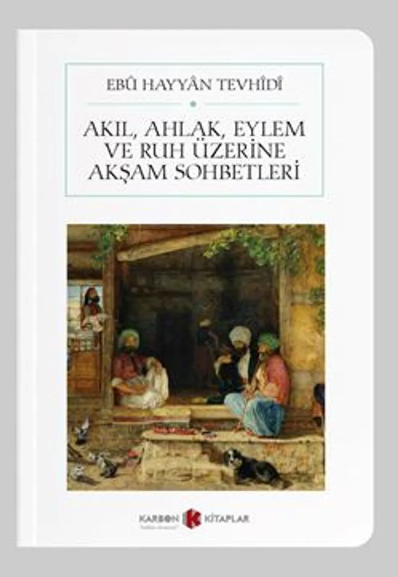 Akıl, Ahlak, Eylem ve Ruh Üzerine Akşam Sohbetleri (Cep Boy) (Tam Metin)