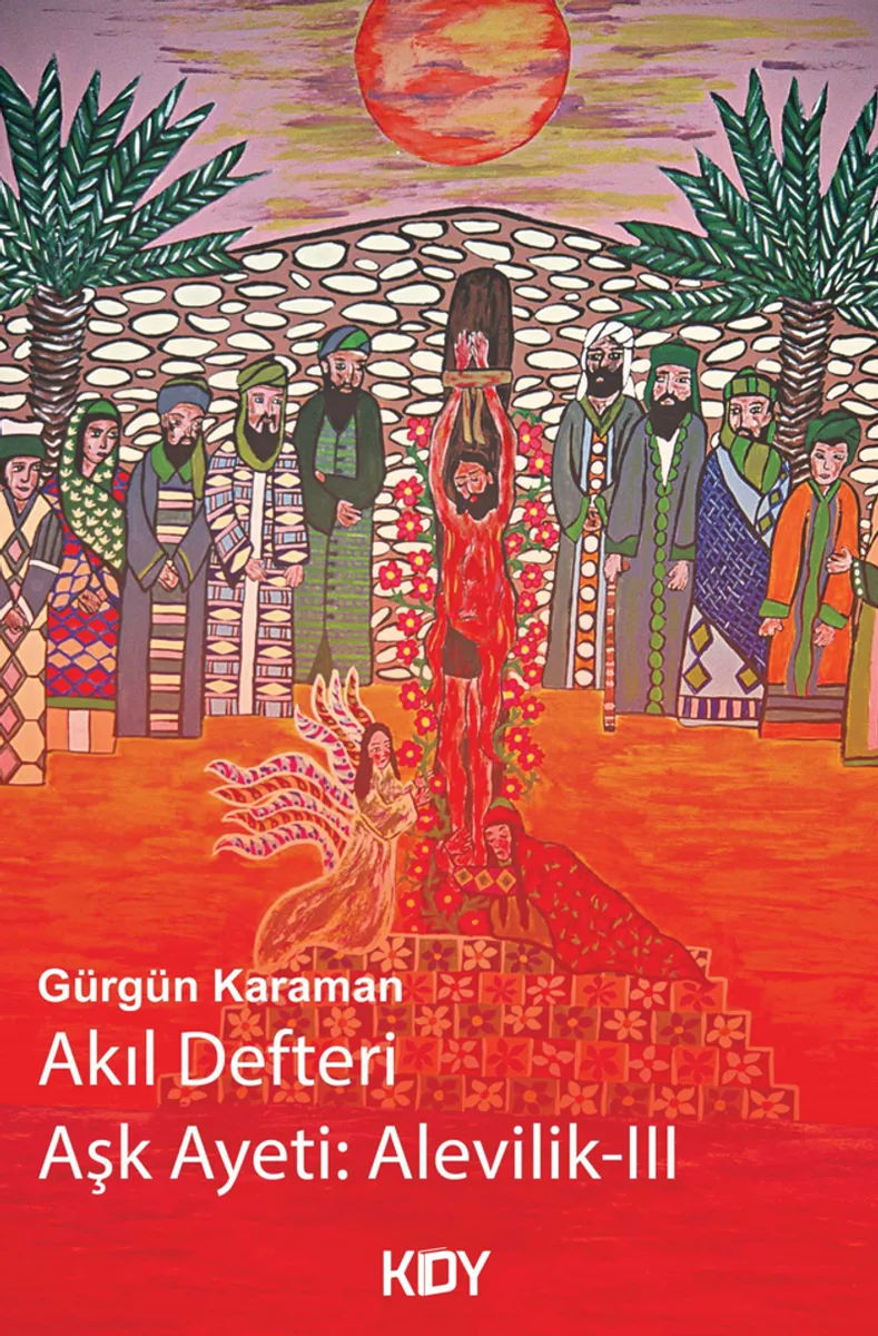 Akıl Defteri Aşk Ayeti Alevilik-III
