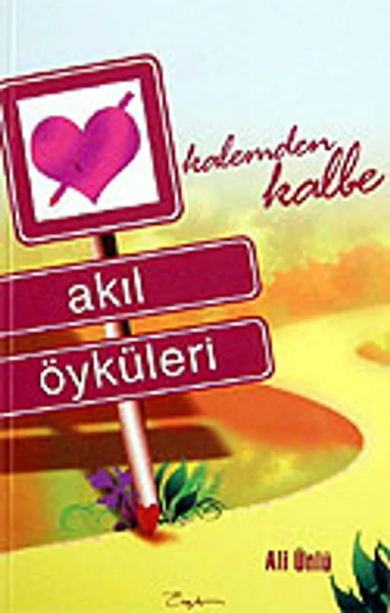 Akıl Öyküleri / Kalemden Kaleme