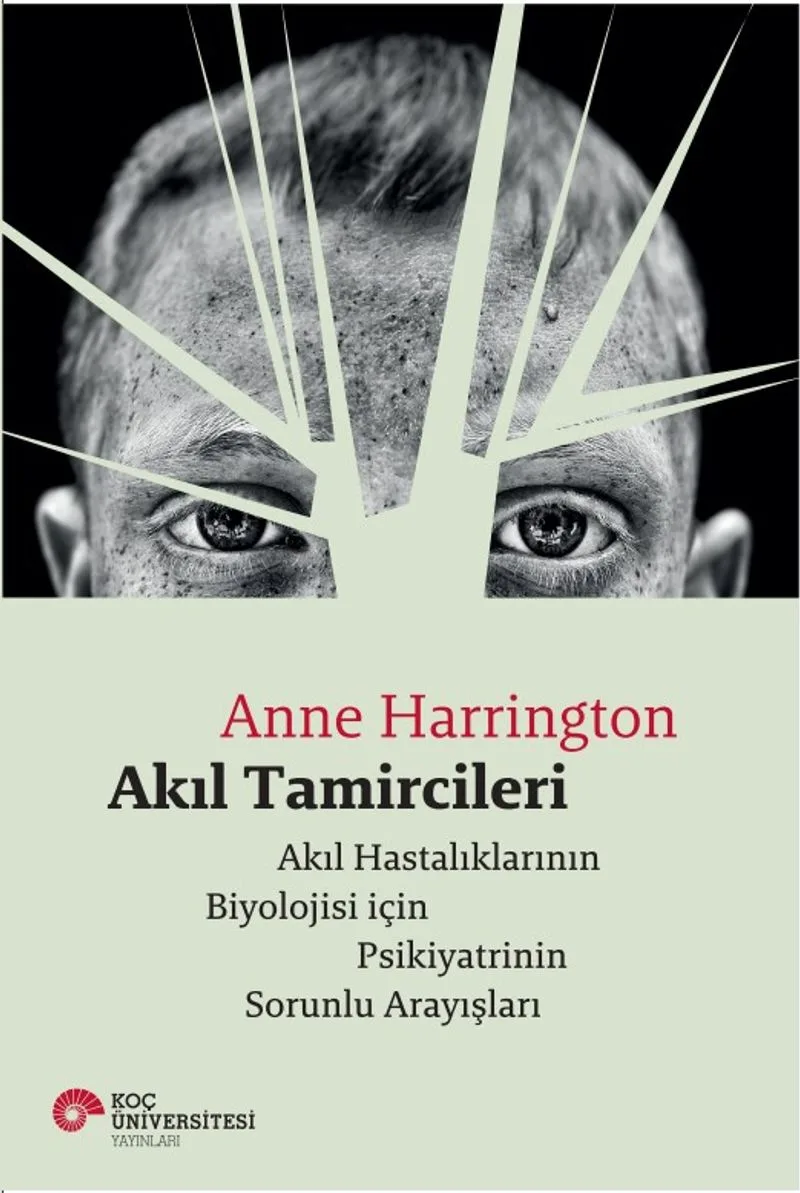 Akıl Tamircileri Akıl Tamircileri Biyolojisi için Psikiyatrinin Sorunlu Arayışları