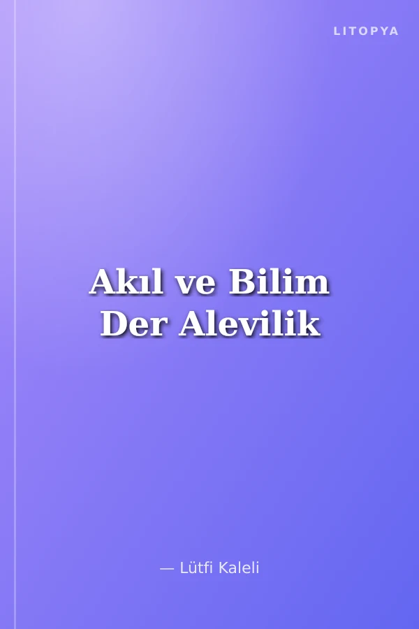 Akıl ve Bilim Der Alevilik