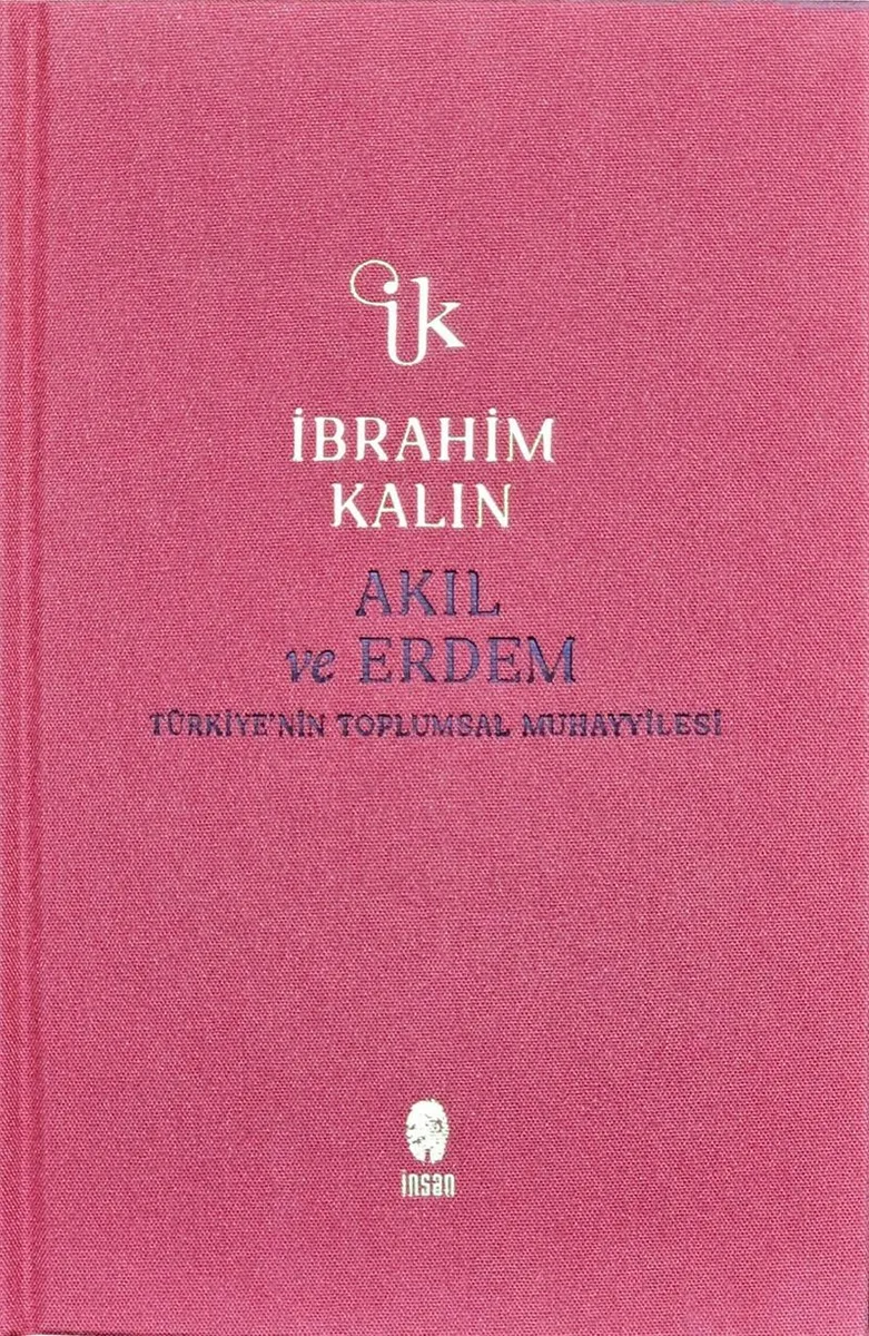 Akıl ve Erdem (Bez Ciltli) Türkiye'nin Toplumsal Muhayyilesi