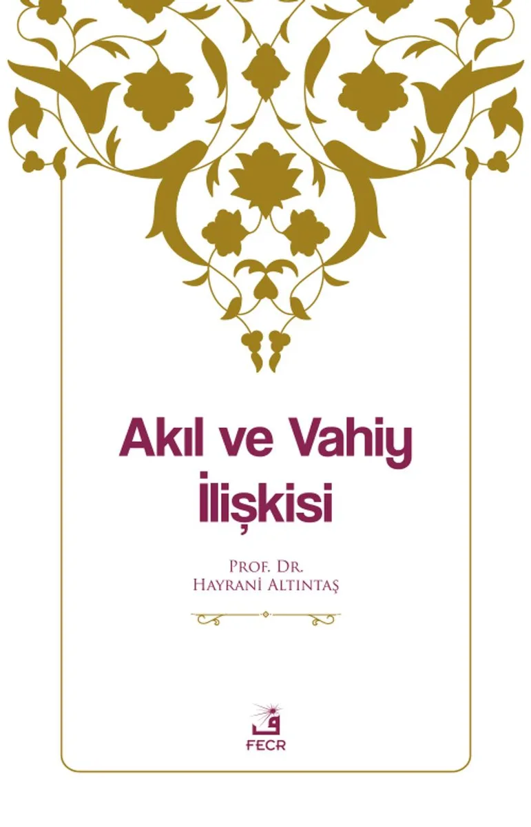 Akıl ve Vahiy İlişkisi