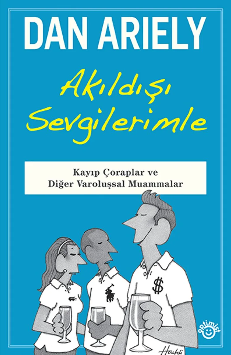 Akıldışı Sevgilerimle Kayıp Çoraplar ve Diğer Varoluşsal Muammalar
