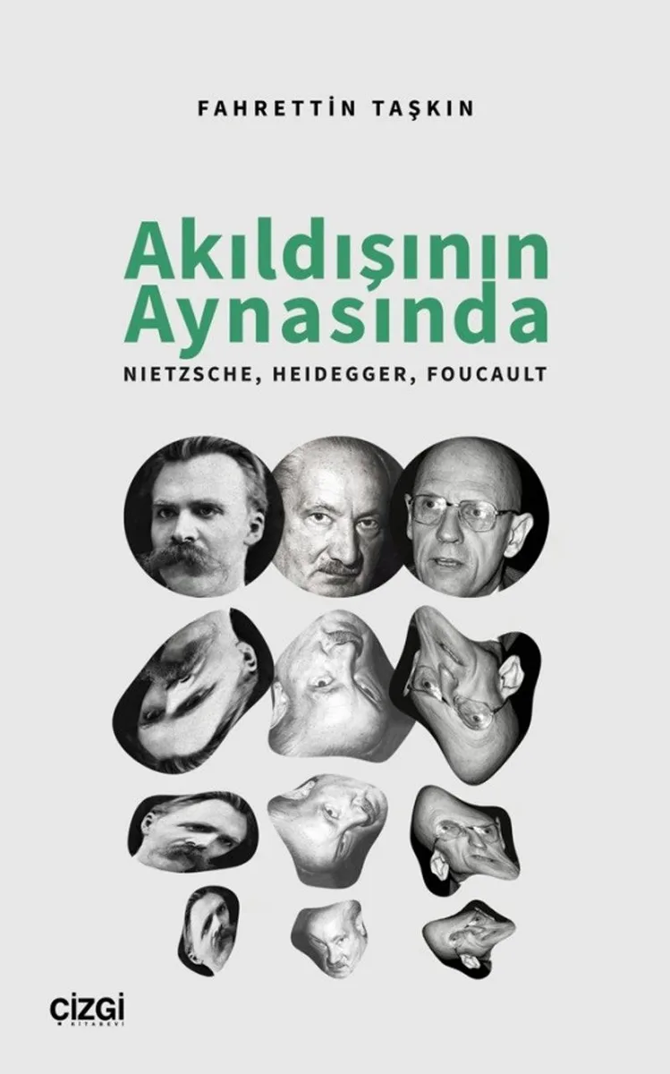 Akıldışının Aynasında Nietzsche, Heidegger, Foucault