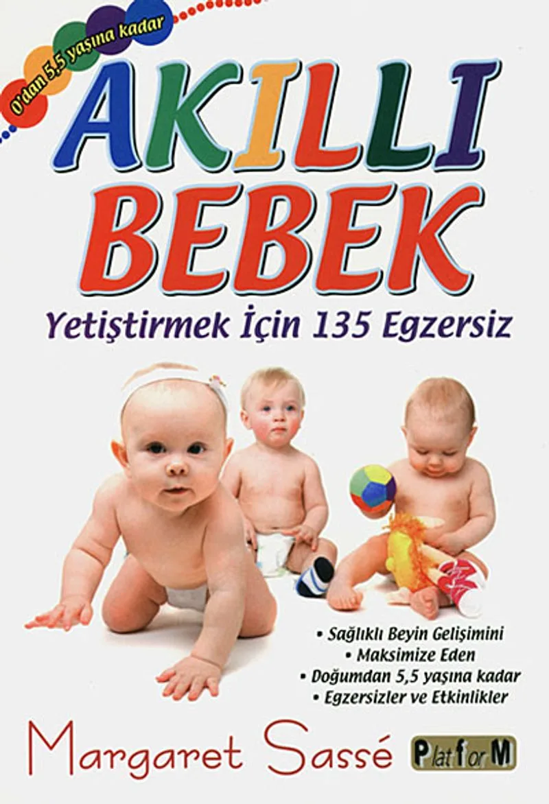 Akıllı Bebek Yetiştirmek İçin 135 Egzersiz 0'dan 5,5 Yaşına Kadar