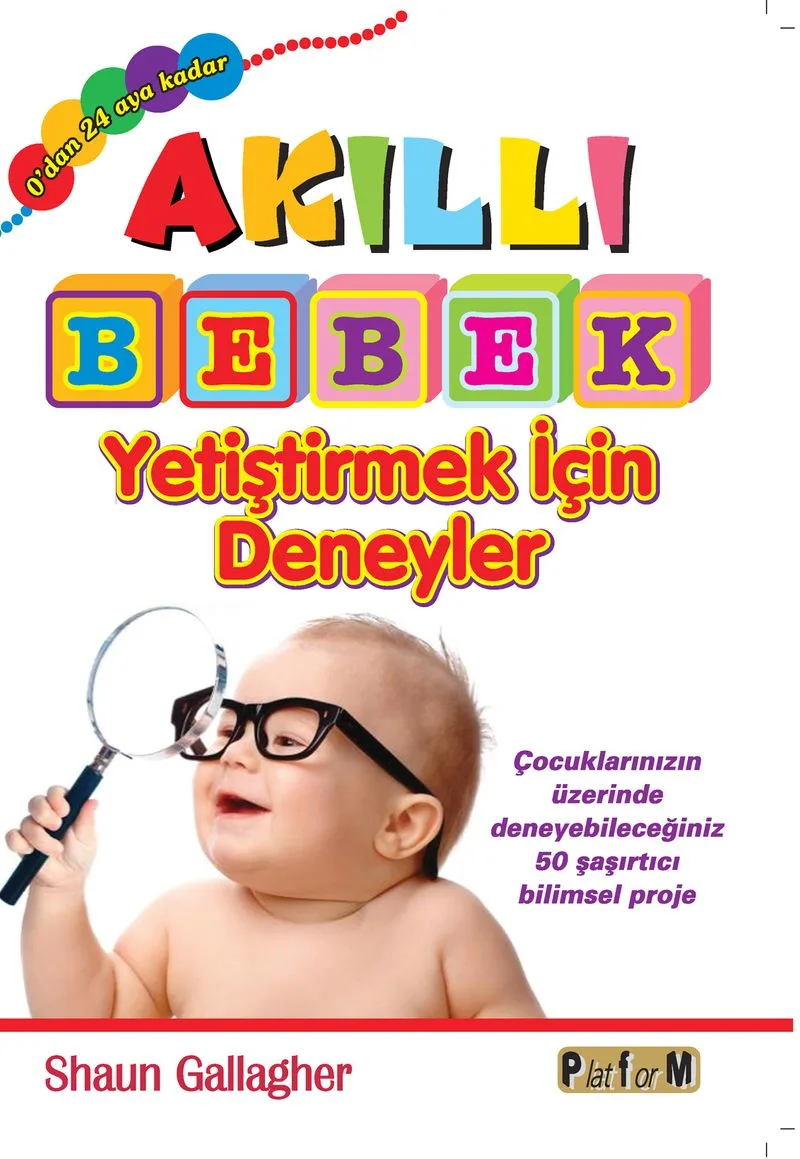 Akıllı Bebek Yetiştirmek İçin Deneyler (0'dan 24 Aya Kadar)