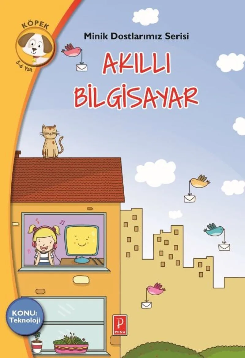 Akıllı Bilgisayar Konu:Teknoloji / Minik Dostlarımız Serisi
