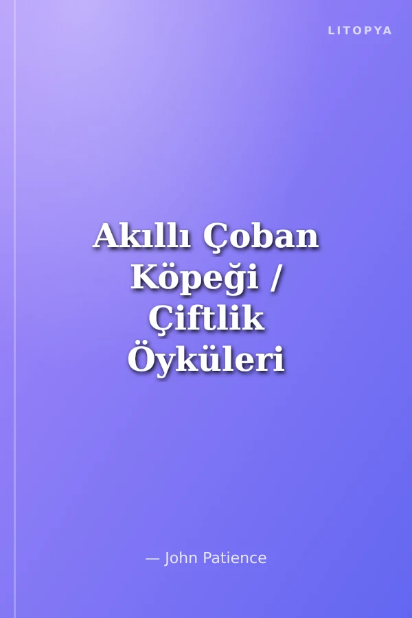 Akıllı Çoban Köpeği / Çiftlik Öyküleri (Hareketli Kitaplar)