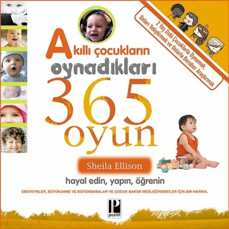 Akıllı Çocukların Oynadıkları 365 Oyun Hayal Edin, Yapın, Öğrenin (2+Yaş)