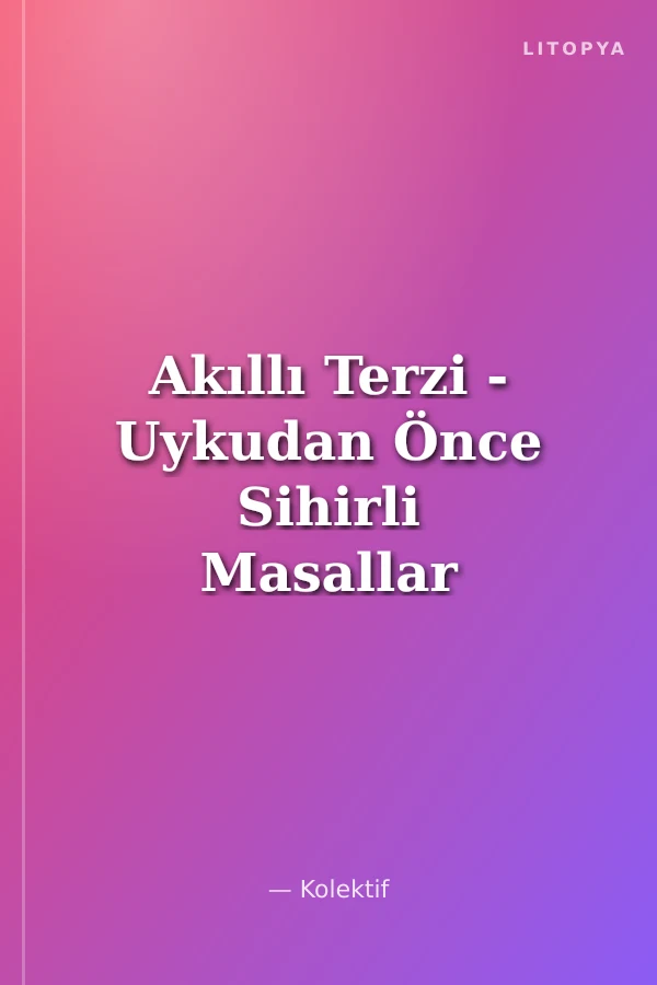 Akıllı Terzi - Uykudan Önce Sihirli Masallar