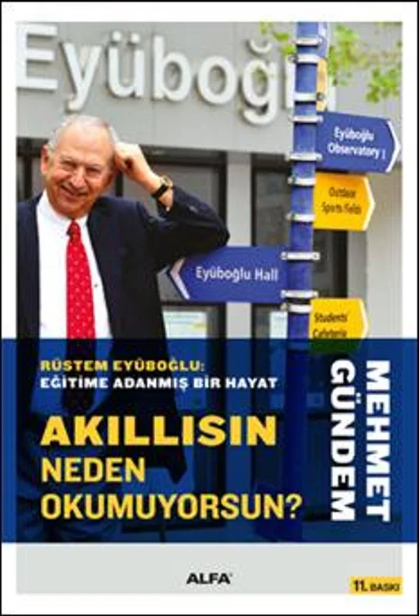 Akıllısın Neden Okumuyorsun? Rüstem Eyüboğlu: Eğitime Adanmış Bir Hayat
