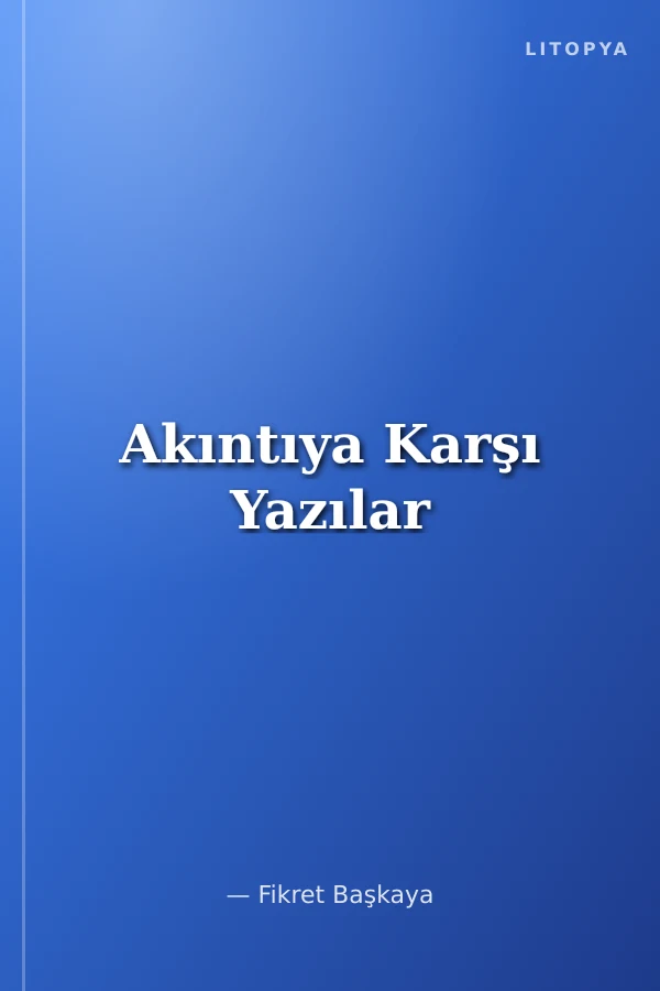 Akıntıya Karşı Yazılar